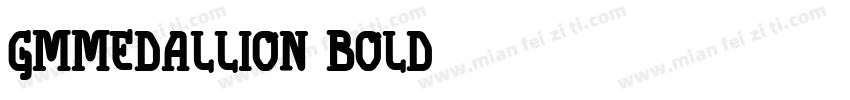 GMMedallion Bold字体转换